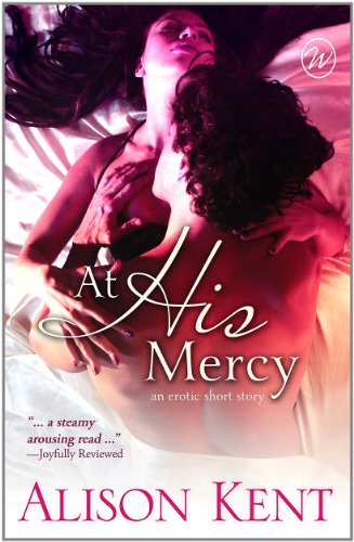 At His Mercy (An Erotic Contemporary Short Story)