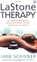 Lastone Therapy: The amazing new form of healing bodywork that will transform your health