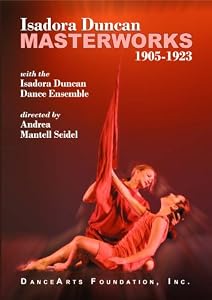 Isadora Duncan Masterworks 1905-1923