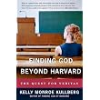 Finding God Beyond Harvard: The Quest for Veritas (Veritas Forum Books) ~ Kelly Monroe Kullberg