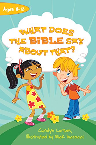What Does the Bible Say about That? by Carolyn Larsen (20-Feb-2009) Paperback