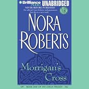 Morrigan's Cross: Circle Trilogy, Book 1 | [Nora Roberts]