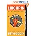 Linchpin: Are You Indispensable?