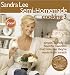 Sandra Lee Semi-Homemade Cooking 3 (Sandra Lee Semi Homemade)