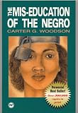 THE MIS-EDUCATION OF THE NEGRO by Carter G. Woodson