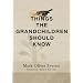 Things the Grandchildren Should Know