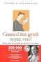 Cessez d'�tre gentil soyez vrai ! : Etre avec les autres en restant soi-m�me (1DVD inclus)