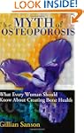 The Myth of Osteoporosis: What Every...