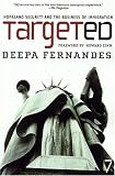 Targeted: Homeland Security and the Business of Immigration