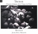 Trobar: Chansons dmour, de la Vierge Ã  la Dame