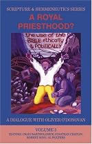A Royal Priesthood: The Use of the Bible Ethically and Politically (Scripture & hermeneutics series)