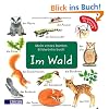 Mein erstes buntes Bildw�rterbuch: Im Wald