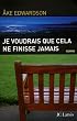Je voudrais que cela ne finisse jamais