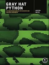 Gray Hat Python: Python Programming for Hackers and Reverse Engineers