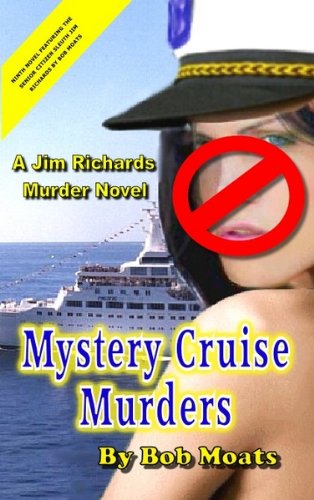 Mystery Cruise Murders (Jim Richards Murder Novels Book 9)