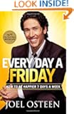 Every Day a Friday: How to Be Happier 7 Days a Week