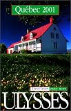 Quebec 2001-2002 (Ulysses Travel Guides)