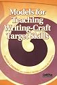 Models for Teaching Writing-Craft Target Skills