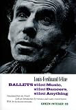 Ballets without Music, without Dancers, without Anything (Green Integer Books)