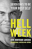 Hell Week: Seven Days to Be Your Best Self