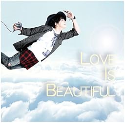 LOVE IS BEAUTIFUL