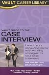 Vault Guide to the Case Interview
