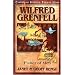 Wilfred Grenfell: Fisher of Men (Christian Heroes: Then & Now) (Christian Heroes, Then & Now)