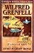 Ch - Wilfred Grenfell: Fisher of Men: Christian Heroes: Then & Now