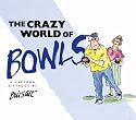 The Crazy World of Bowls
