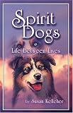 Spirit Dogs: Life Between Lives, Mom's Choice Awards Recipient