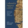 Labored in Papyrus Leaves: Perspectives on an Epigram Collection Attributed to Posidippus (P. Mil. Vogl. VIII 309) (Hellenic Studies)