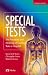 Special Tests: The Procedure and Meaning of the Commoner Tests in Hospital