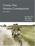 Cinema for Spanish Conversation, 2nd Ed. (Spanish Edition)