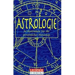 Astrologie. So bestimmen Sie Ihr pers�nliches Horoskop