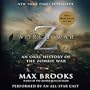 World War Z: The Complete Edition (Movie Tie-in Edition): An Oral History of the Zombie War