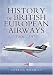 The History of British European Airways 1946-1972