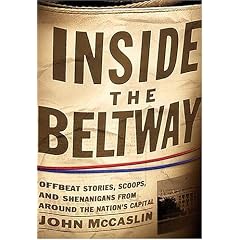 Inside The Beltway: Offbeat Stories, Scoops, and Shenanigans from around the Nation's Capital