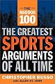 The Mad Dog 100: The Greatest Sports Arguments of All Time