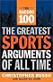The Mad Dog 100: The Greatest Sports Arguments of All Time