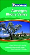 Michelin Travel Guide Auvergne/Rhone Valley (Michelin Green Guide: Auvergne/Rhone Valley)
