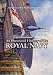 ILLUSTRATED HISTORY OF THE ROYAL NAVY: In Association with the Royal Naval Museum, Portsmouth
