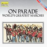 On Parade!: World's Greatest Marches