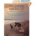 Seaside Naturalist: A Guide to Study at the Seashore