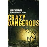 crazy dangerous