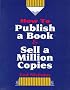 How to Publish a Book and Sell a Million Copies