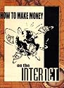 How to Make Money on the Internet