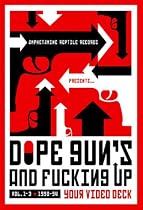 Vol3: Dope Guns and F**King Up