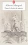 Dans la for�t du miroir : Essai sur les mots et sur le monde