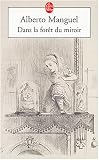 Dans la for�t du miroir : Essai sur les mots et sur le monde