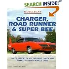 Click here to buy  Charger, Road Runner and Super Bee (Muscle Car Color History)  by Paul Herd and Mike Mueller.